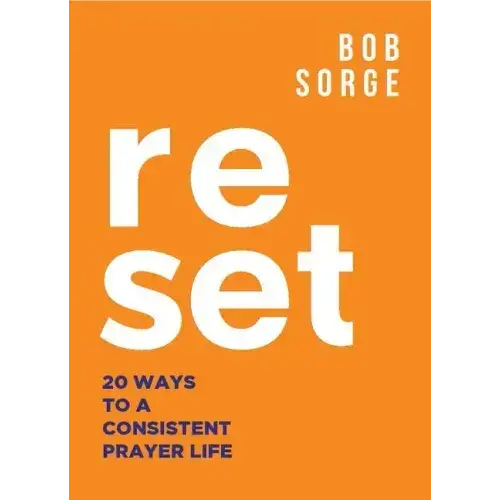 Reset: 20 Ways To A Consistent Prayer Life - Paperback 1
