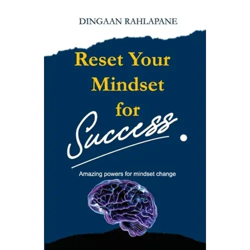 Reset Your Mindset For Success: The Amazing Powers For Mindset Change - Paperback 1