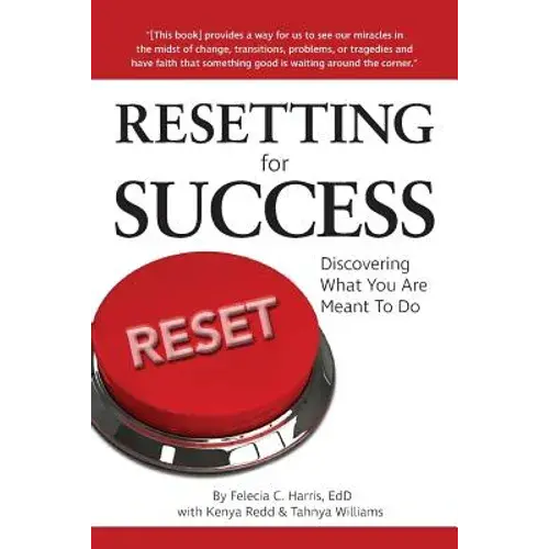Resetting For Success: Discovering What You Are Meant To Do - Paperback 1