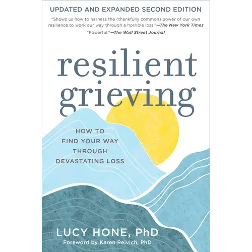 Resilient Grieving, Second Edition: How To Find Your Way Through Devastating Loss - Paperback 1