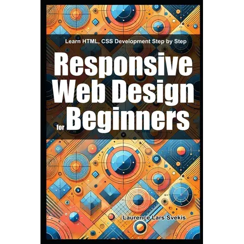 Responsive Web Design For Beginners: Learn Html, Css Development Step By Step - Paperback 1