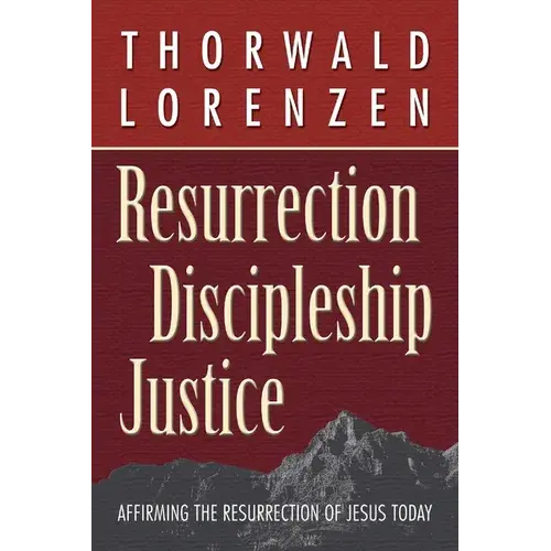 Resurrection, Discipleship, Justice: Affirming The Resurrection Of Jesus Christ For Today - Paperback 1