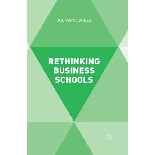 Rethinking Business Schools - Paperback 1