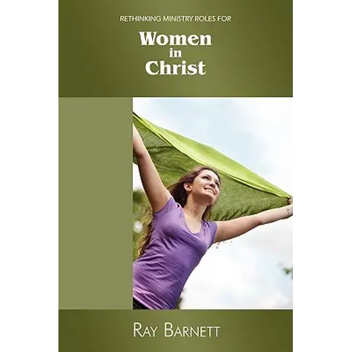 Rethinking Ministry Roles For Women In Christ - Paperback 1