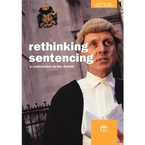 Rethinking Sentencing: A Contribution To The Debate - Paperback 1