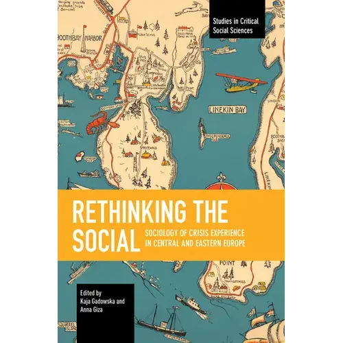 Rethinking The Social: Sociology Of Crisis Experience In Central And Eastern Europe - Paperback 1