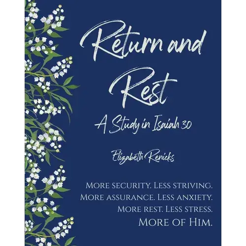 Return And Rest: A Study In Isaiah 30 - Paperback 1