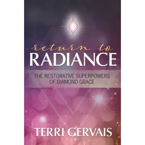 Return To Radiance: The Restorative Superpowers Of Diamond Grace - Paperback 1