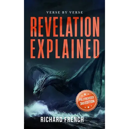 Revelation Explained: Verse By Verse - Hardcover 1