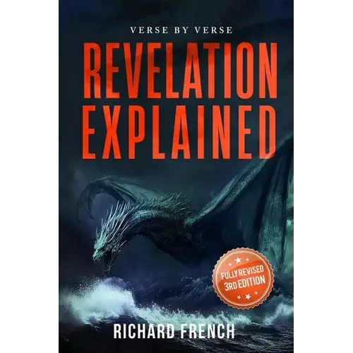Revelation Explained: Verse By Verse - Paperback 1