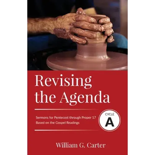 Revising The Agenda: Sermons For Pentecost Through Proper 17 Based On The Gospel Texts - Paperback 1