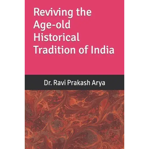 Reviving The Age-Old Historical Tradition Of India - Paperback 1