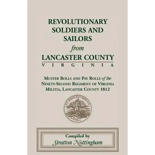 Revolutionary Soldiers And Sailors From Lancaster County, Virginia - Paperback 1