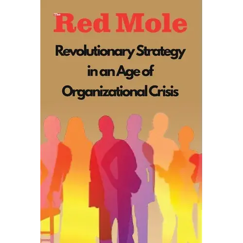 Revolutionary Strategy In An Age Of Organizational Crisis - Paperback 1