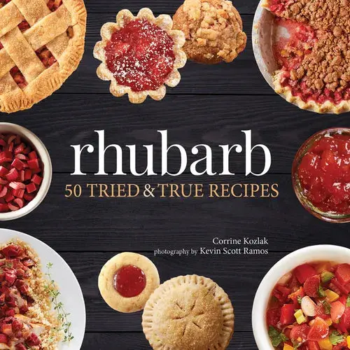 Rhubarb: 50 Tried & True Recipes - Hardcover 1