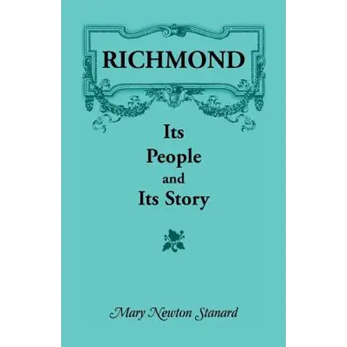 Richmond: Its People And Its Story - Paperback 1