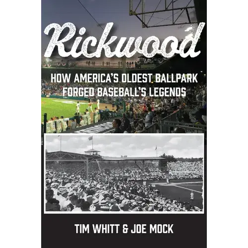 Rickwood: How America's Oldest Ballpark Forged Baseball's Legends - Paperback 1