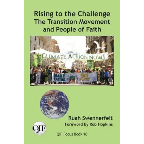 Rising To The Challenge: The Transition Movement And People Of Faith - Paperback 1