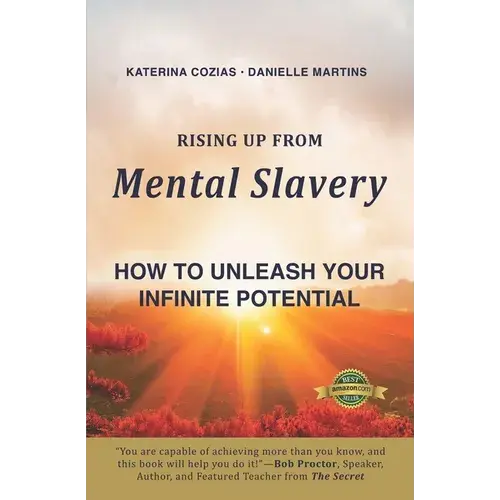Rising Up From Mental Slavery: How To Unleash Your Infinite Potential - Paperback 1