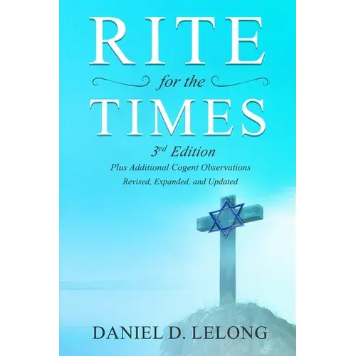 Rite For The Times, 3Rd Edition: Plus Additional Cogent Observations - Paperback 1