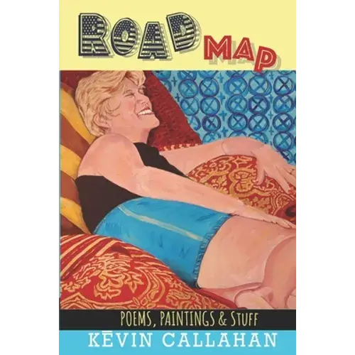 Road Map: Poems, Paintings & Stuff - Paperback 1