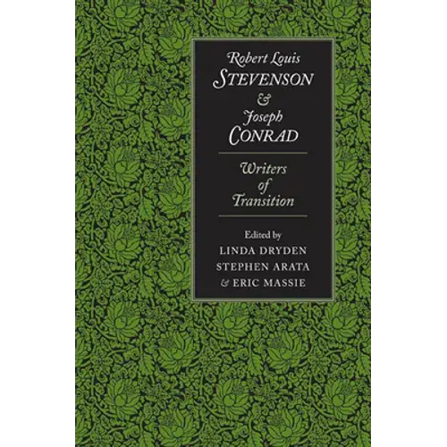 Robert Louis Stevenson And Joseph Conrad: Writers Of Transition - Hardcover 1