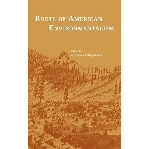 Roots Of American Environmentalism - Paperback 1