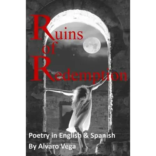 Ruins Of Redemption Poetry In English And Spanish - Paperback 1