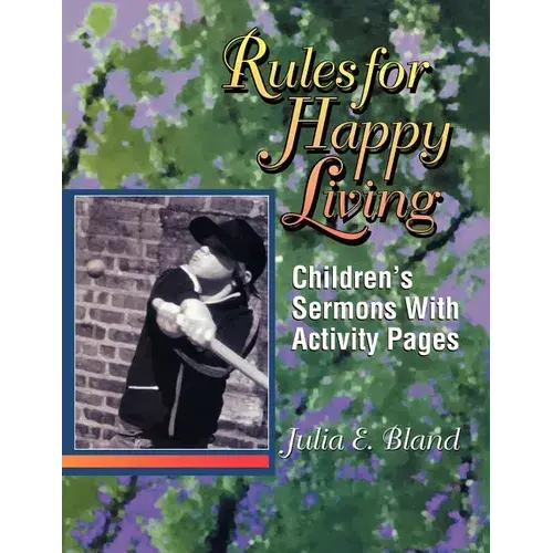 Rules For Happy Living: Children's Sermons With Activity Pages - Paperback 1