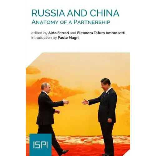 Russia And China: Anatomy Of A Partnership - Paperback 1