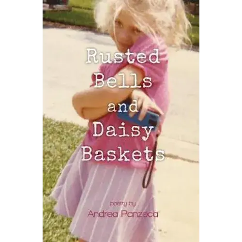 Rusted Bells And Daisy Baskets - Paperback 1