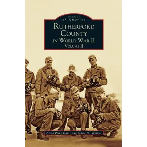 Rutherford County In World War Ii, Volume Ii - Hardcover 1