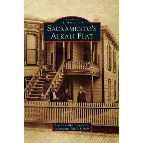 Sacramento's Alkali Flat - Hardcover 1