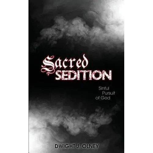 Sacred Sedition: Sinful Pursuit Of God - Paperback 1