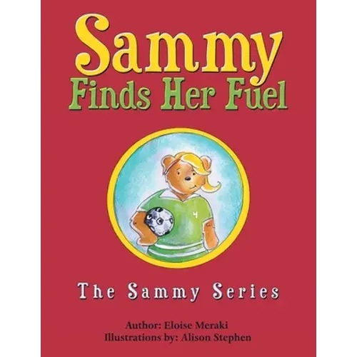 Sammy Finds Her Fuel: The Sammy Series - Paperback 1