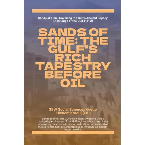 Sands Of Time: The Gulf's Rich Tapestry Before Oil - Paperback 1