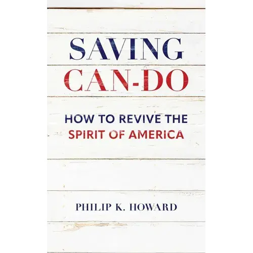 Saving Can-Do: How To Revive The Spirit Of America - Hardcover 1