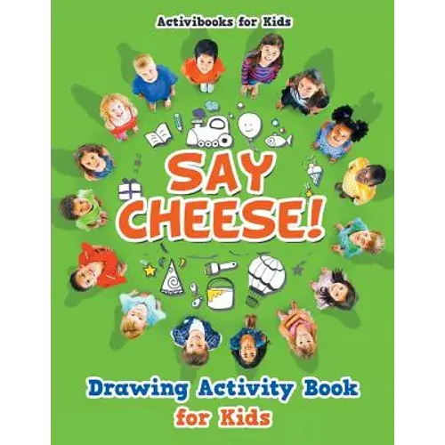 Say Cheese! Drawing Activity Book For Kids - Paperback 1