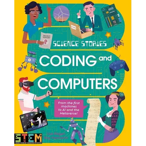 Science Stories: Coding And Computers: From The First Machines To Ai And The Metaverse - Paperback 1