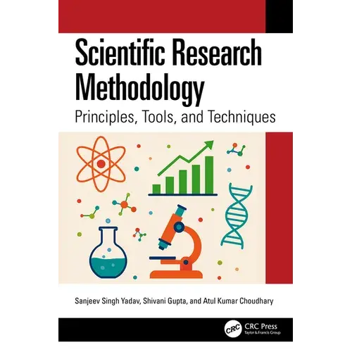 Scientific Research Methodology: Principles, Tools, And Techniques - Paperback 1
