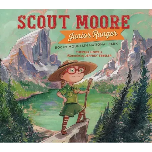 Scout Moore, Junior Ranger: Rocky Mountain National Park - Hardcover 1
