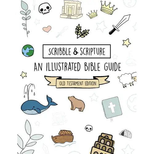 Scribble And Scripture: Old Testament Made Simple - Paperback 1