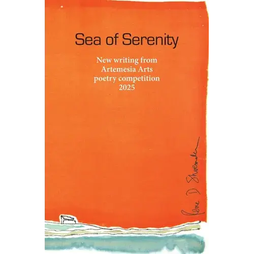 Sea Of Serenity: New Writing From Artemesia Arts Poetry Competition 2025 - Paperback 1