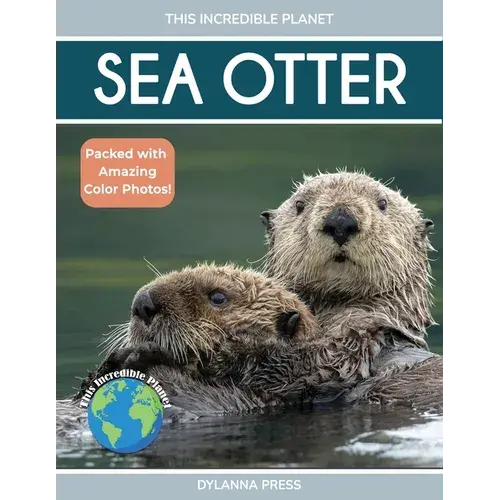 Sea Otter: Amazing Facts About Ocean's Cleverest Mammals For Kids - Paperback 1