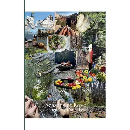 Seasons Of Love A Collection Of Poems From The Best Year Of My Life. - Paperback 1