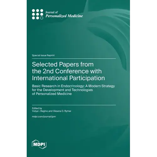 Selected Papers From The 2Nd Conference With International Participation "Basic Research In Endocrinology: A Modern Strategy For The Development And T - Hardcover 1