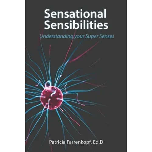 Sensational Sensibilities: Understanding Your Super Senses - Paperback 1