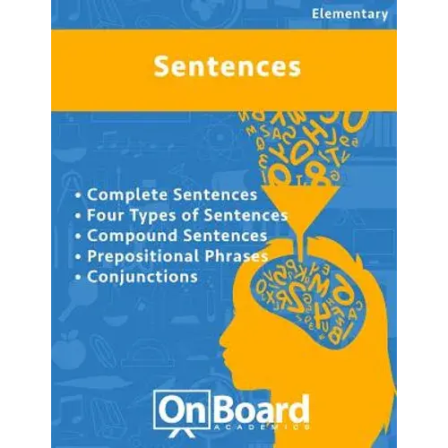 Sentences: Complete Sentences, Four Types Of Sentences, Compound Sentences, Prepositional Phrases, Conjunctions - Paperback 1