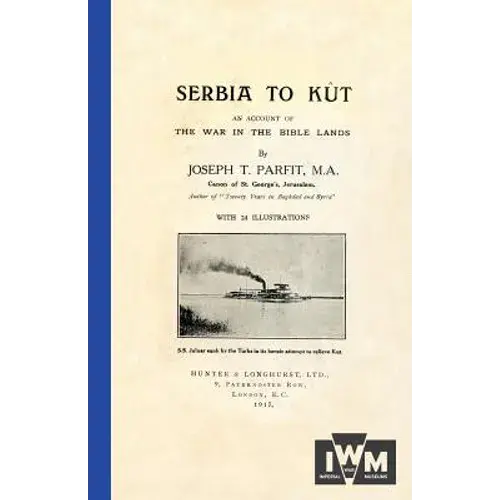 Serbia To Kutan Account Of The War In The Bible Lands - Paperback 1