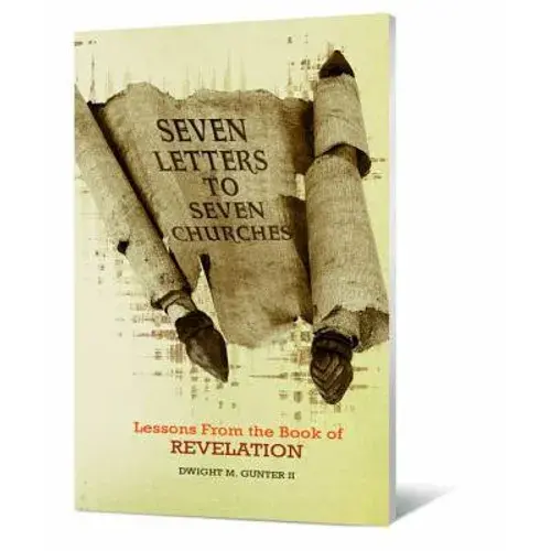 Seven Letters To Seven Churches: Lessons From The Book Of Revelation - Paperback 1